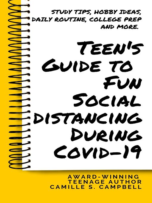 Title details for Teen's Guide to Fun Social Distancing During Covid-19 by Camille S. Campbell - Available